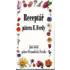 Receptář pátera F. Ferdy - Kolektív