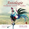 Various - Antologie moravské lidové hudby 4. [CD]