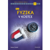 Nová fyzika v kostce pro SŠ - Helena Sixtová, Roman Sixta