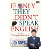If Only They Didnt Speak English - Jon Sopel