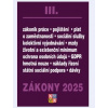 Zákony III 2025 Zákoník práce, Pojištění, Sociální služby - GDPR, zaměstnanost, ochrana zaměstnanců, pojištění – nemocenské, zdravotní, důchodové