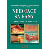 Nehojace sa rany - Jana Nemcová, Michaela Miertová Edita Hlinková