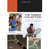 The Tennis Collection: Historic Pieces, Rackets, Fashion, and Art Through the Centuries