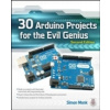 30 Arduino Projects for the Evil Genius