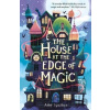The House at the Edge of Magic - Amy Sparkes
