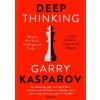 Deep Thinking - Garry Kasparov, John Murray