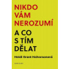 Nikdo vám nerozumí a co s tím dělat - Halvorsonová Heidi Grant