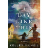A Day Like This - Kelley McNeil