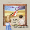 Ježíši - proč? - Tadeus Ruciński, Anna Sędziwy
