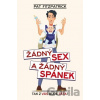 Žádný sex a žádný spánek - Pat Fitzpatrick