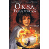 Oksa Pollocková – Vyvolená - 1. kniha | Anne Plichotová, Cendrine Wolfová