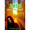 2050 - Příběh pro budoucí pokolení - Zelinka Ladislav