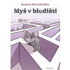 Myš v bludišti - Streichsbier Roman