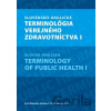 Slovensko-anglická terminológia verejného zdravotníctva I. - Cyril Klement, Roman F. N. Mezencev