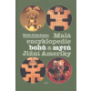 Malá encyklopedie bohů a… (Mnislav Zelený-Atapana)