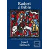 Radost z Bible - Cesty k… (Jozef Imbach)