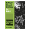 Návrat Krále Šumavy 1. díl - Kavalír Ondřej, Mašek Vojtěch, Osoha Karel