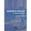 Zákon o policii s komentářem - Antonín Slabý, František Vavera, Jindřich Škoda, Pavel Mates, Radek Šmerda