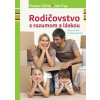 Rodičovstvo s rozumom a láskou - Foster Cline; Jim Fay