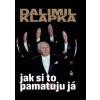 Jak si to pamatuju já - Klapka Dalimil