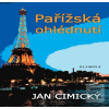 Pařížská ohlédnutí (Jan Cimický)