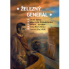 Železný generál - Kolektív autorov