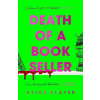 Death of a Bookseller: the UNMISSABLE and most gripping new debut crime thriller of 2023 - Alice Slater