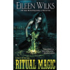 Ritual Magic - Eileen Wilks