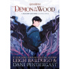 Demon in the Wood Graphic Novel - Leigh Bardugo