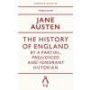 The History of England by a Partial, Prejudiced and Ignorant Historian - Jane Austen, Penguin Books Ltd
