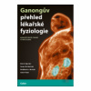 Ganongův přehled lékařské fyziologie (Kim E. Barrett, Susan M. Barman, Heddwen L. Brooks)