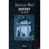 Doteky ve tmě - Jaroslav Kříž