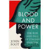 Blood and Power - John Foot