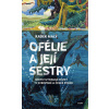 Ofélie a její sestry - Radek Malý
