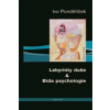 Labyrinty duše & Bída psychologie