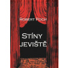 Stíny jeviště - Robert Poch