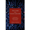 The Time of the Black Jaguar: An Offering of Indigenous Wisdom for the Continuity of Life on Earth (Lushwala Arkan)