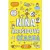 Nina Arašidová je úžasná (Sarah Bowie)