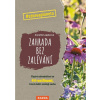 Václav Kazda Zahrada bez zalévání,chytré zahradničení se 44 rostlinami, které dobře snášejí sucho(Annette Lepple), Novinka