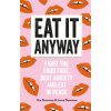 How to Feel the Fear and Eat It Anyway
