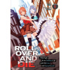 ROLL OVER AND DIE: I Will Fight for an Ordinary Life with My Love and Cursed Sword! (Light Novel) Vol. 1