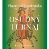 Osudný turnaj - Hříšní lidé království českého - Vondruška - Procházka Aleš