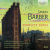 Barber: Complete Songs (3CD) (Leilah Dione Ezra, Elisabetta Lombardi, Mauro Borgioni, Filippo Farinelli)