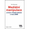 Mediální manipulace a krize v ČT v roce 2000