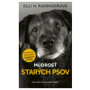 Múdrosť starých psov - Elli H. Radingerová
