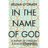 In The Name of God - Selina O'Grady