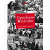 Epocha nároků - Amerika od šedesátých let - Caldwell Christopher