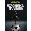 Vzpomínka na vraha - Miláček davů, nebo nelítostný vrah? - Engman, Johannes Selaker Pascal