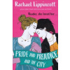 Pride and Prejudice and the City - Lippincottová Rachael