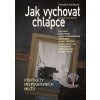 Jak vychovat chlapce - Veronika Kořínková